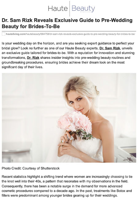 Dr. Sam Rizk Reveals Exclusive Guide to Pre-Wedding Beauty for Brides-To-Be
